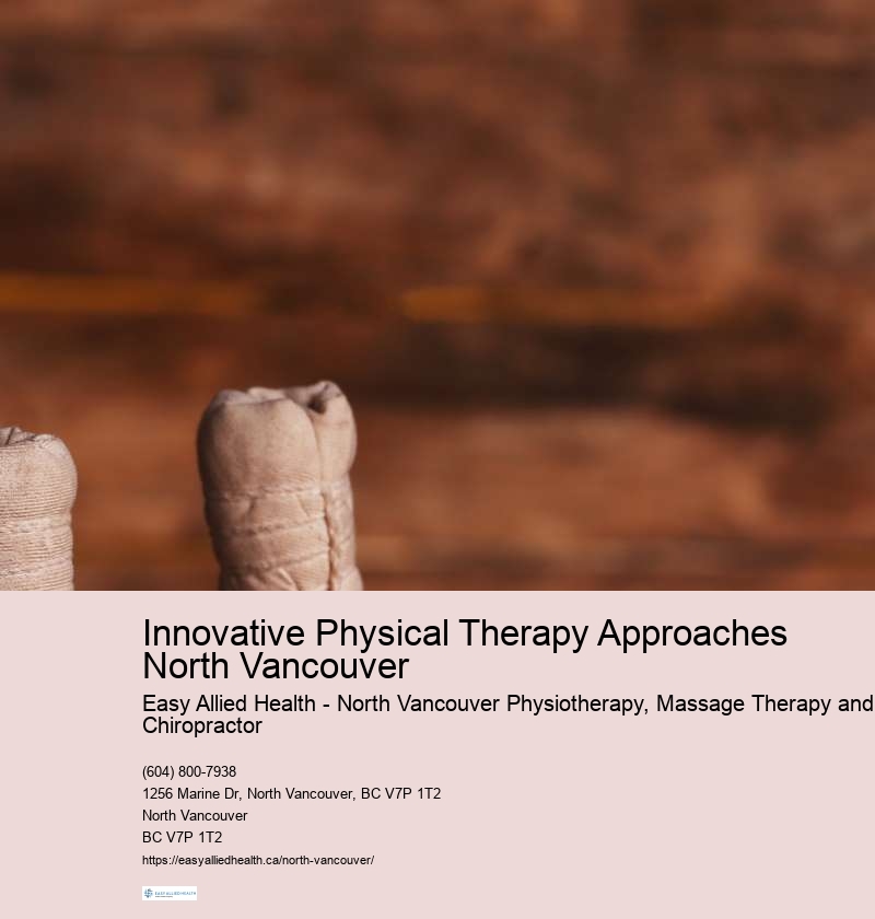 Effective Physical Therapy Treatment North Vancouver