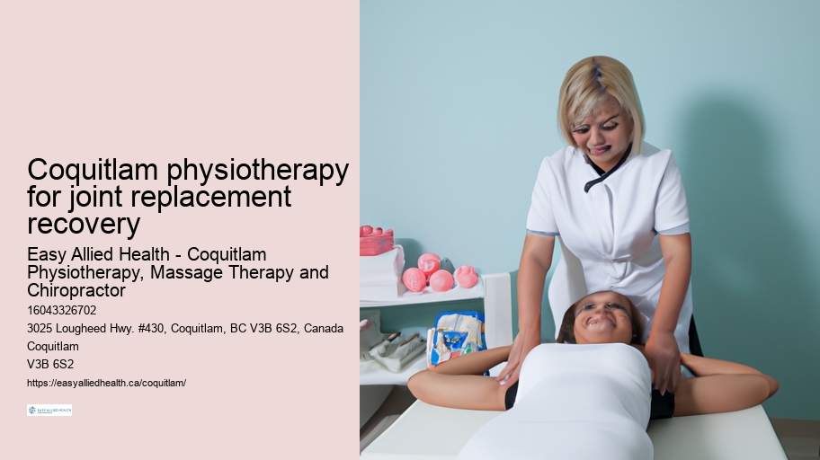 Coquitlam physiotherapy for joint replacement recovery