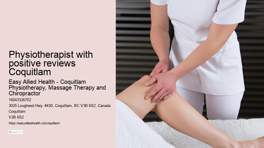 Physiotherapist with positive reviews Coquitlam