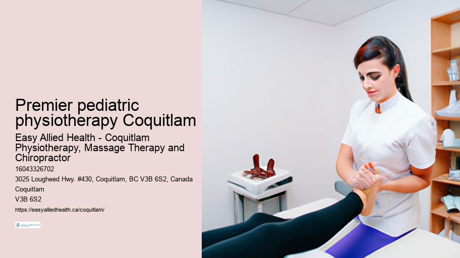 Premier pediatric physiotherapy Coquitlam