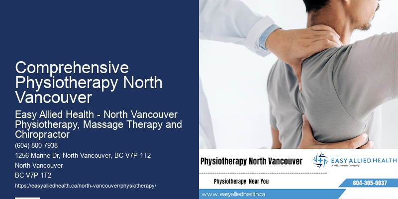 Comprehensive Physiotherapy North Vancouver Physiotherapy Experts