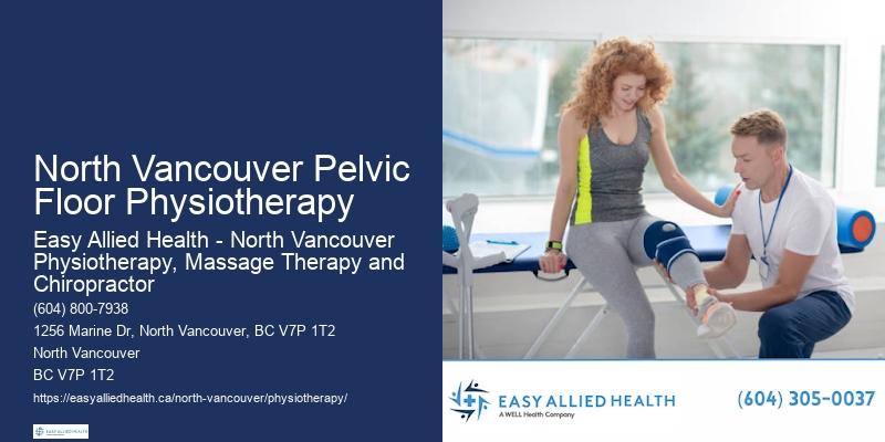 Physiotherapy For Mobility Issues North Vancouver Pelvic Floor Physiotherapy