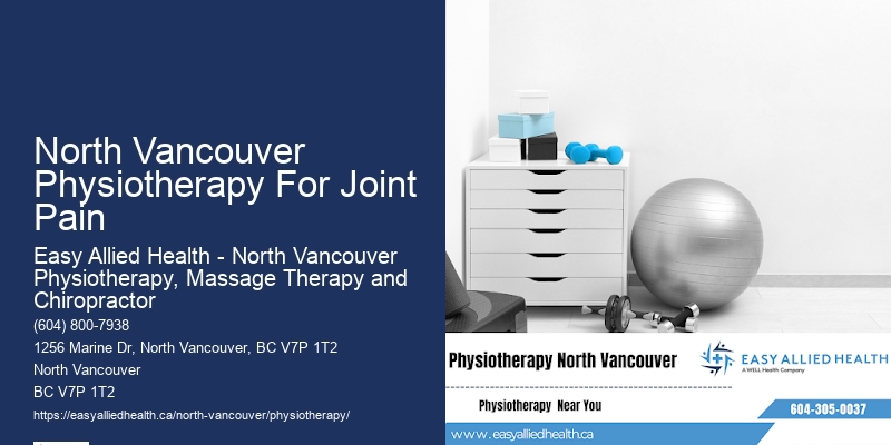 North Vancouver Physiotherapy For Joint Pain Physiotherapy For Post-Surgery Recovery