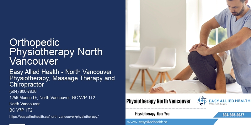 Reliable Physiotherapy Insurance In Orthopedic Physiotherapy North Vancouver