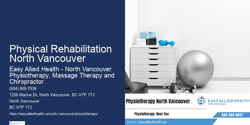 Physical Rehabilitation North Vancouver Physiotherapy For Post-Surgery