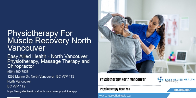 Mobility Improvement Physiotherapy Physiotherapy For Muscle Recovery North Vancouver