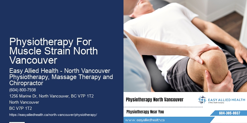 Physiotherapy For Muscle Strain North Vancouver Physiotherapy For Bursitis