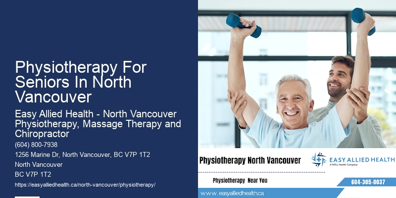 Physiotherapy For Seniors In North Vancouver'S Top-Rated Physiotherapy Professionals