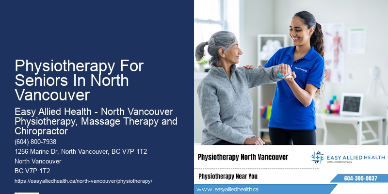 Geriatric Physiotherapy Physiotherapy For Seniors In North Vancouver