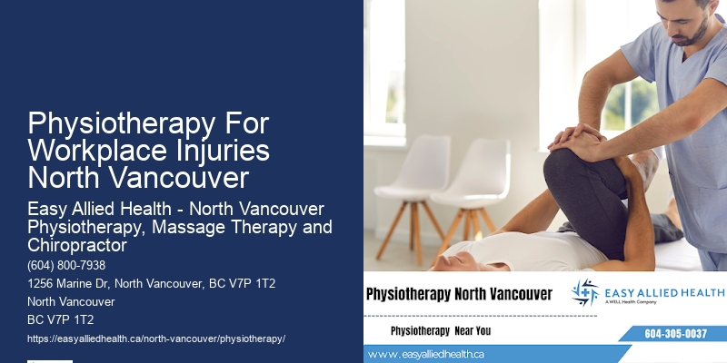 Comprehensive Neck Pain Management Physiotherapy For Workplace Injuries North Vancouver
