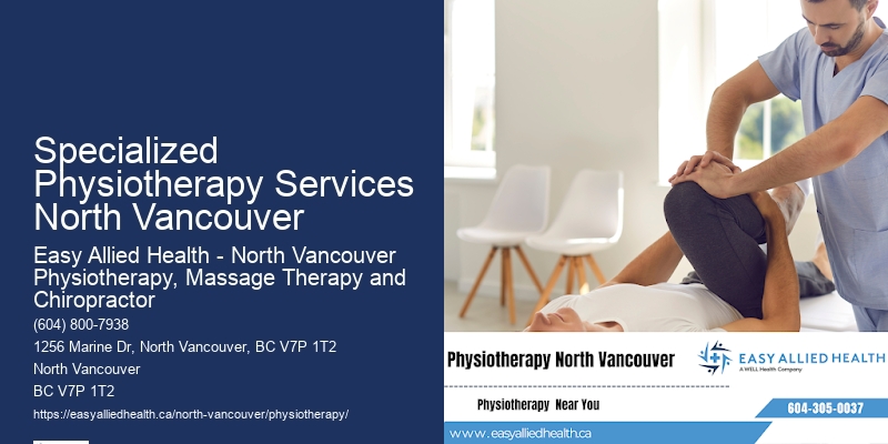 Affordable Physiotherapy Specialized Physiotherapy Services North Vancouver