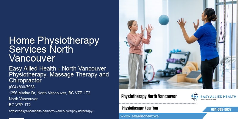 Home Physiotherapy Services North Vancouver Manual Therapy Experts