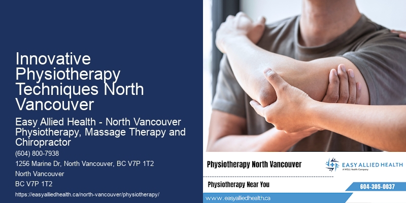 Physiotherapy Services for Chronic Conditions Innovative Physiotherapy Techniques North Vancouver