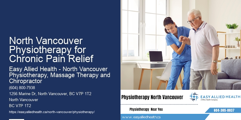 Physiotherapists North Vancouver Physiotherapy for Chronic Pain Relief