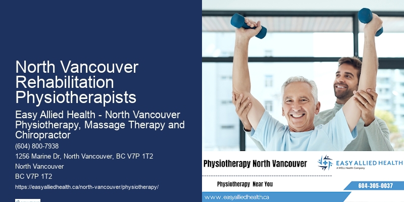Post-Surgical Rehabilitation Physiotherapy North Vancouver Rehabilitation Physiotherapists