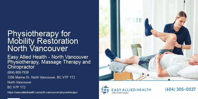 Physiotherapy for Mobility Restoration North Vancouver Physio Clinics