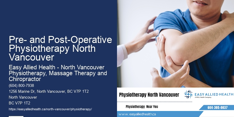 Pre- and Post-Operative Physiotherapy North Vancouver Physical Therapy Clinic