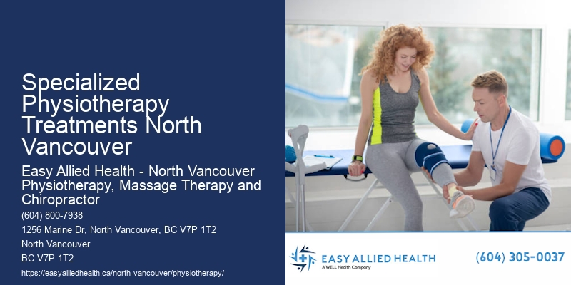 Specialized Physiotherapy Treatments North Vancouver Custom Physiotherapy