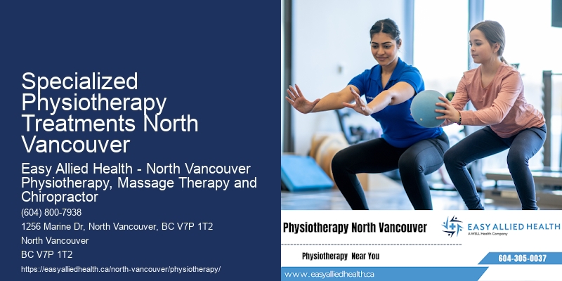 Certified Physiotherapy Experts Specialized Physiotherapy Treatments North Vancouver