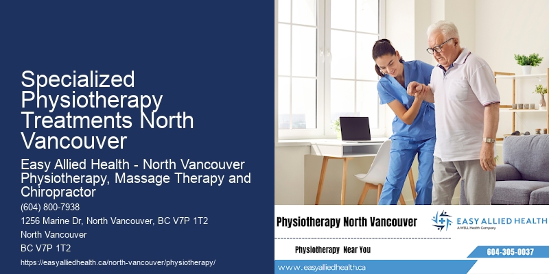 Physiotherapy for Pain Management Specialized Physiotherapy Treatments North Vancouver