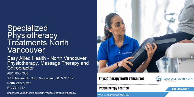 Complex Injury Physiotherapy Specialized Physiotherapy Treatments North Vancouver