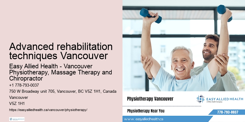 Advanced rehabilitation techniques Vancouver physiotherapy clinic hours