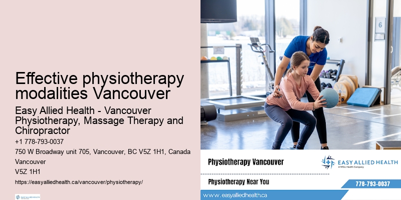 Effective physiotherapy modalities Vancouver physiotherapy for workplace injuries