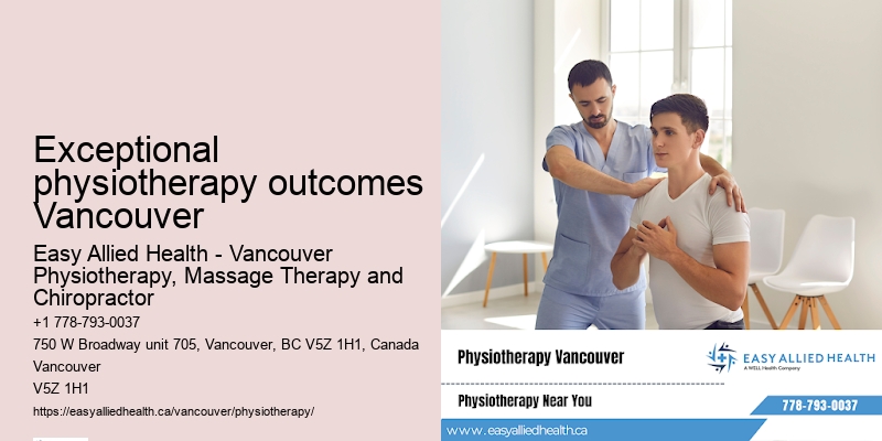 Exceptional physiotherapy outcomes Vancouver physiotherapy specialists