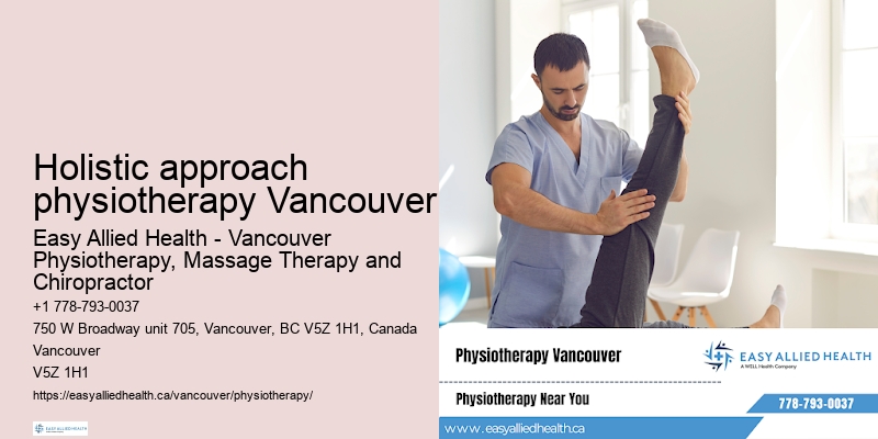 Expert physiotherapy for chronic conditions in Holistic approach physiotherapy Vancouver