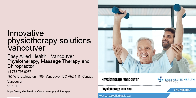 Effective pain relief Innovative physiotherapy solutions Vancouver