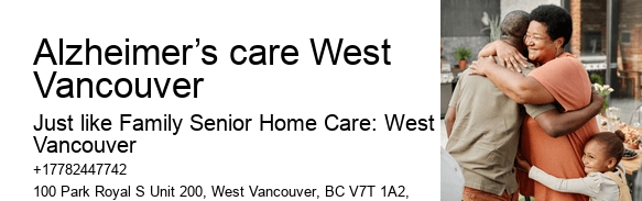 Alzheimer’s care West Vancouver personal support workers