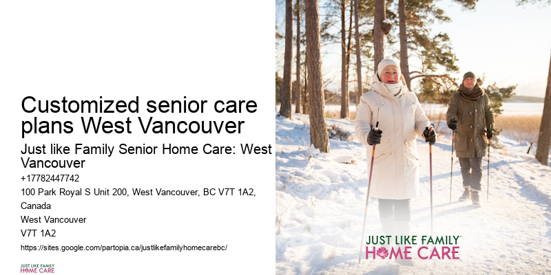 Customized senior care plans West Vancouver home care assessment