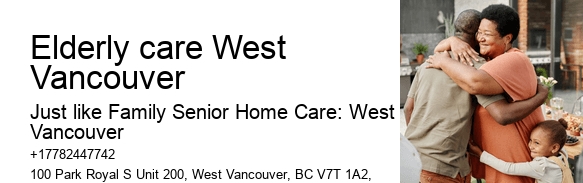 Elderly care West Vancouver senior care solutions