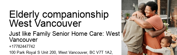In-Home Caregivers Elderly companionship West Vancouver