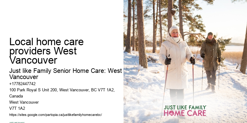 Home care plans Local home care providers West Vancouver