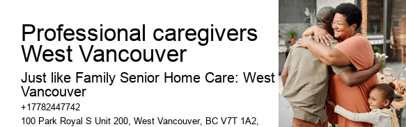 Caring home care services Professional caregivers West Vancouver