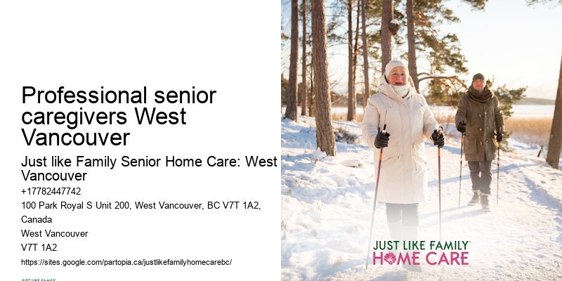 Professional senior caregivers West Vancouver Senior Living Assistance