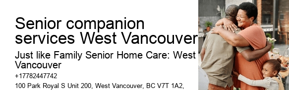 Senior companionship services Senior companion services West Vancouver