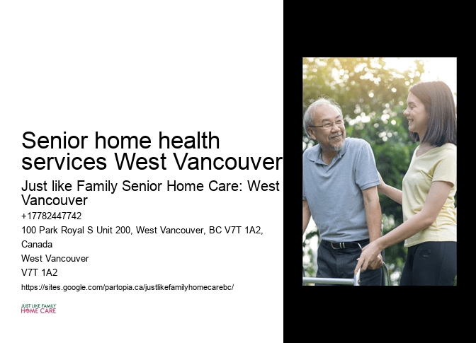 Senior home care aides Senior home health services West Vancouver