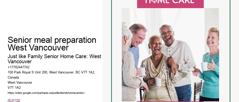 Bathing and grooming assistance Senior meal preparation West Vancouver