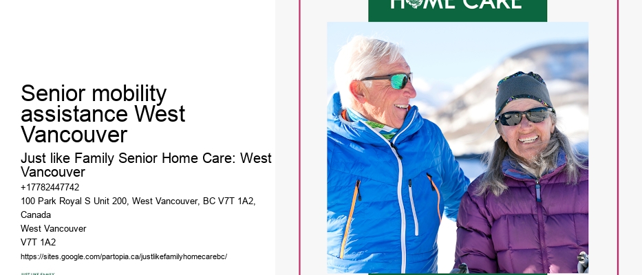 Home care for chronic illnesses Senior mobility assistance West Vancouver
