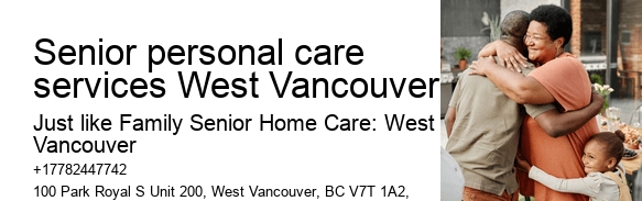 Senior personal care services West Vancouver senior home care solutions