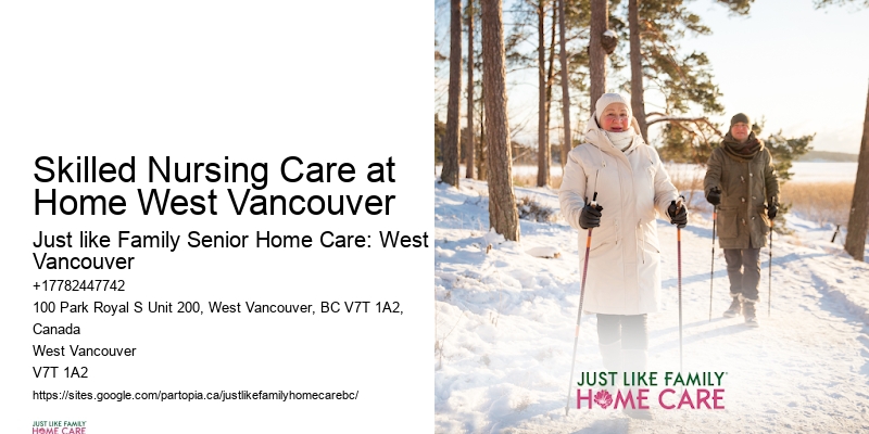 Long-Term Home Care Skilled Nursing Care at Home West Vancouver