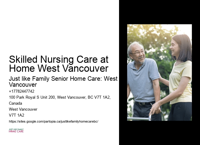 At-home healthcare services Skilled Nursing Care at Home West Vancouver