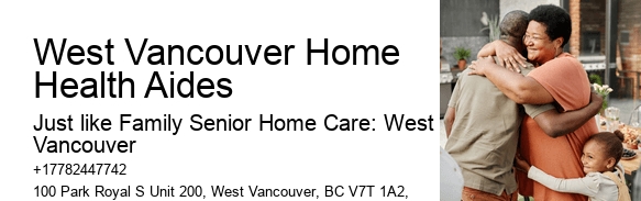 Senior Home Care Providers West Vancouver Home Health Aides