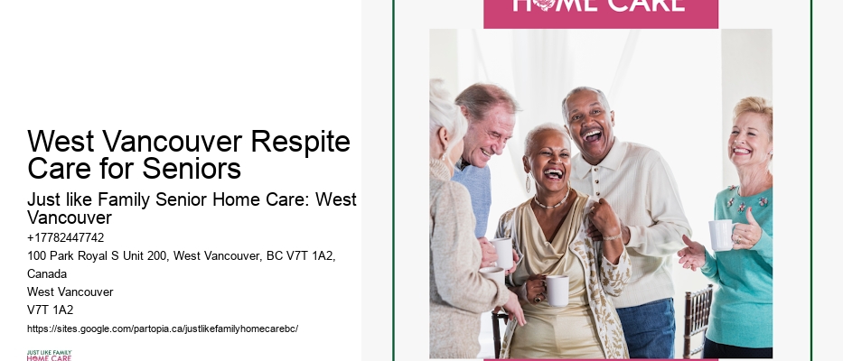 West Vancouver Respite Care for Seniors senior home care help