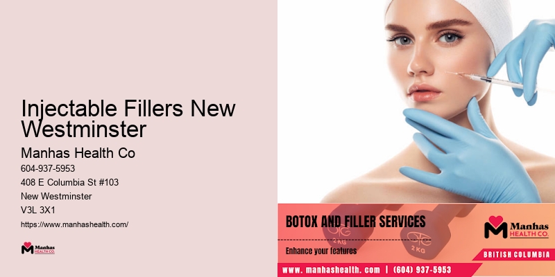Injectable Fillers New Westminster