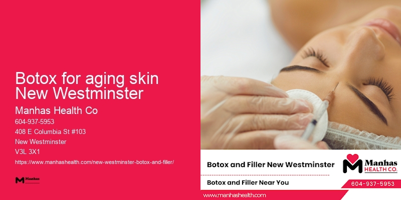 Botox for relaxed facial muscles Botox for aging skin New Westminster