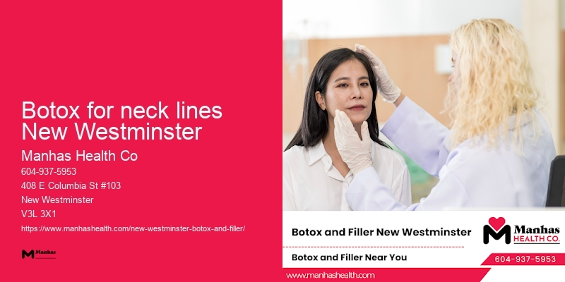 Botox for upper lip lines Botox for neck lines New Westminster