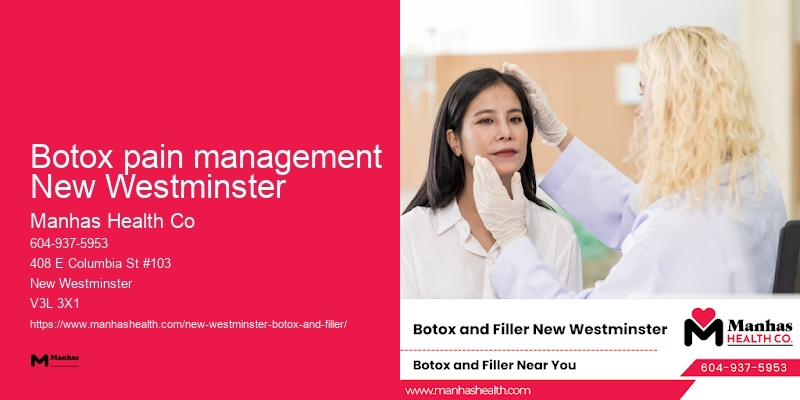 Botox clinic Botox pain management New Westminster BC